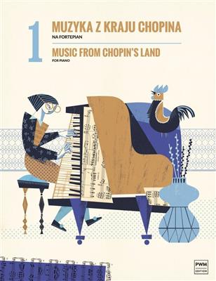 Music From Chopin's Land - Volume 1: Klavier Solo