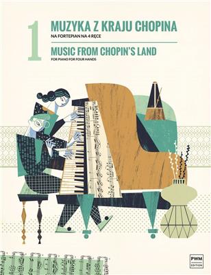 Music From Chopin's Land - Volume 1: Klavier vierhändig