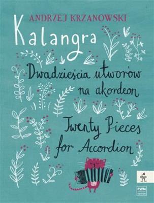 Andrzej Krzanowski: Kalangra. Twenty Pieces: Akkordeon Solo