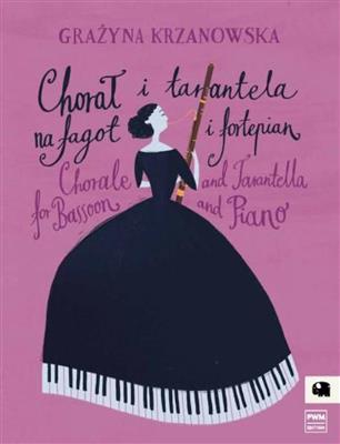 Grazyna Krzanowska: Chorale And Tarantella: Fagott mit Begleitung
