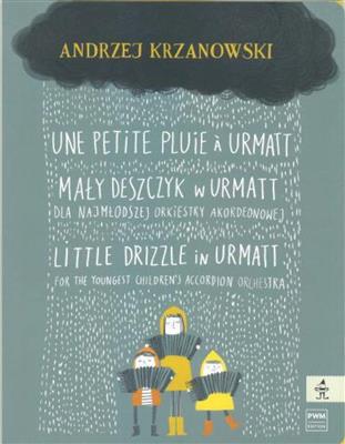 Andrzej Krzanowski: Little Drizzle In Urmatt: Akkordeon Ensemble