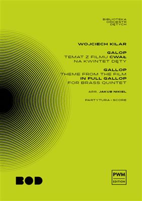 Wojciech Kilar: Gallop From The Film 'In Full Gallop': (Arr. Jakub Nikiel): Blasorchester