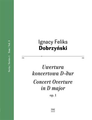 Ignacy Feliks Dobrzynski: Concert Overture In D Major Op. 1: Orchester