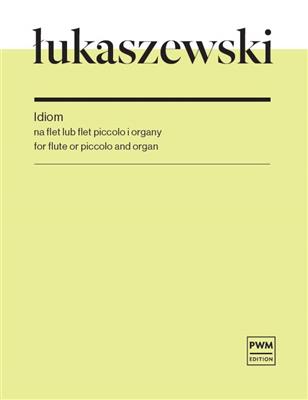 Paweł Łukaszewski: Idiom For Flute Or Piccolo And Organ: Flöte mit Begleitung