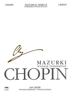Frédéric Chopin: National Edition: Mazurkas Series B: Klavier Solo