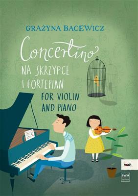 Grazyna Bacewicz: Concertino: Violine mit Begleitung
