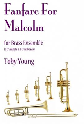 Toby Young: Fanfare For Malcolm: Blechbläser Ensemble