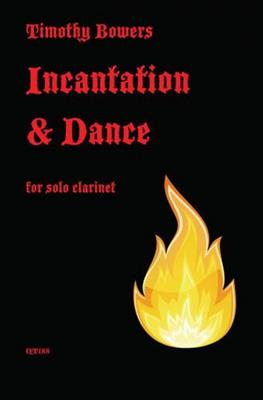 Timothy Bowers: Incantation and Dance: Klarinette Solo