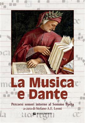 Stefano A. E. Leoni: La Musica E Dante Percorsi Sonori Intorno