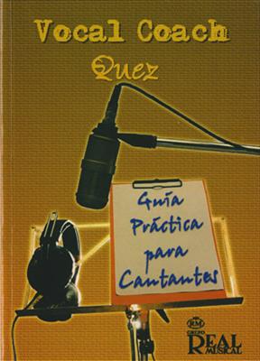 Quez: Vocal Coach, Guía Práctica para Cantantes