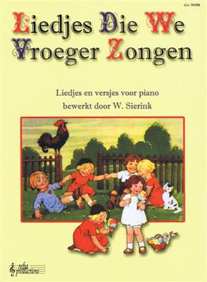 W. Sierink: Liedjes Die We Vroeger Zongen: Gesang Solo