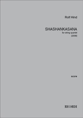 Rolf Hind: Shashankasana: Streichquartett