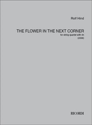 Rolf Hind: The flower in the next corner: Streichquartett