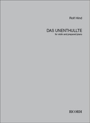 Rolf Hind: Das unenthullte: Violine mit Begleitung