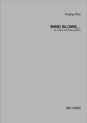 Huang Ruo: Wind Blows…: Violine mit Begleitung
