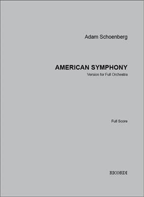 Adam Schoenberg: American Symphony: Orchester