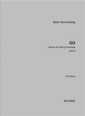 Adam Schoenberg: Go: Streichorchester