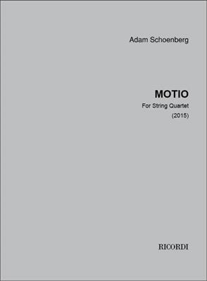 Adam Schoenberg: Motio (2015): Streichquartett