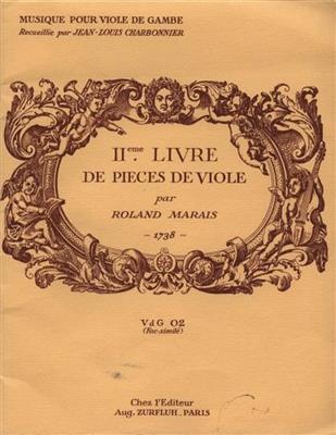 Marin Marais: IIeme Livre de Pieces de Viole: Viola Da Gamba