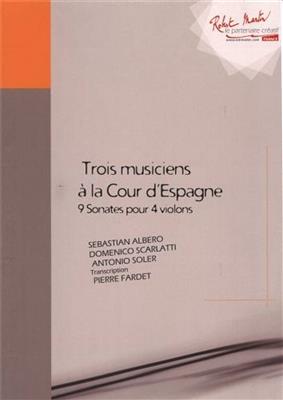 Pierre Fardet: Trois Musiciens À La Cour D'Espagne: Violine Solo