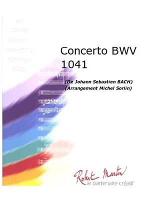 Johann Sebastian Bach: Concerto BWV 1041 Violon Solo: Blasorchester mit Solo