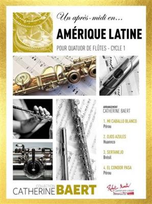Catherine Baert: Un apres-midi chez amerique latine: Flöte Ensemble