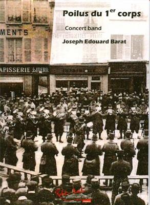 Joseph Edouard Barat: Poilus du 1er Corps (les), Tambours et Clairons: Blasorchester