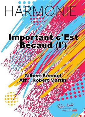 Gilbert Becaud: Important c'Est Becaud (l'): Blasorchester