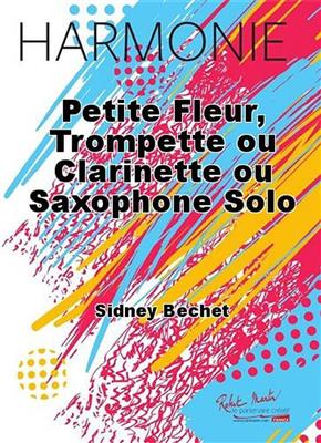 Sidney Bechet: Petite Fleur: (Arr. Laurent Delbecq): Blasorchester