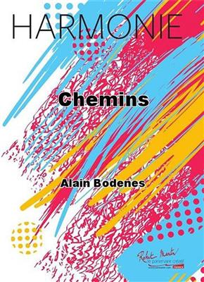 Alain Bodenes: Chemins: Blasorchester