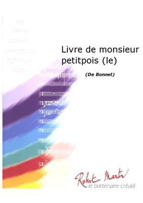 Daniel Bonnet: Le Livre de Monsieur Petitpois: Gemischter Chor mit Begleitung