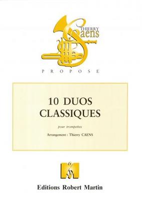 Thierry Caens: Dix Duos Classiques: Trompete Duett