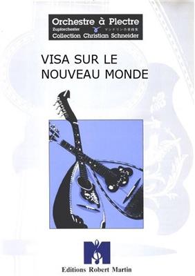 Michel Chagnon: Visa Sur le Nouveau Monde: Gitarren Ensemble