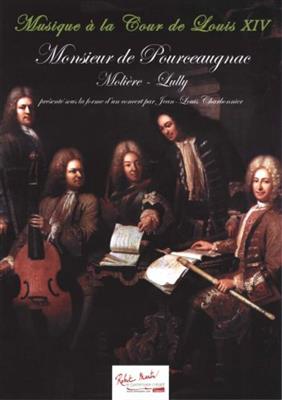 Jean Baptiste Lully: Monsieur De Pourceaugnac: Kammerensemble