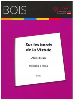 Alexis Ciesla: Sur Les Bords De La Vistule: Oboe mit Begleitung