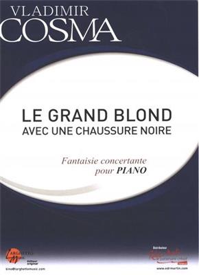 Vladimir Cosma: Le Grand Blond Avec Une Chaussure Noire: Klavier Solo