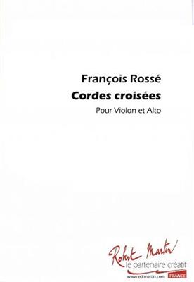 François Rossé: Cordes Croisees: Streicher Duett