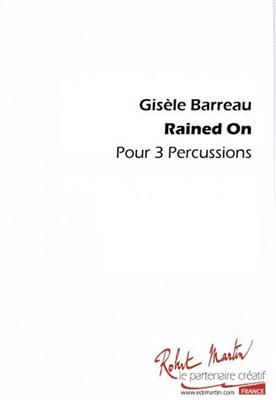 Gisele Barreau: Rained On: Percussion Ensemble