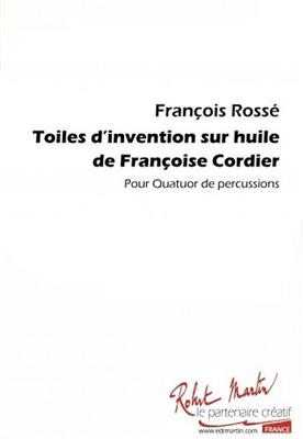 François Rossé: Toiles D'Invention Sur Huile De Françoise Cordier: Sonstige Percussion