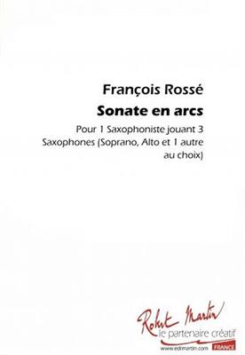 François Rossé: Sonates En Arcs: Saxophon