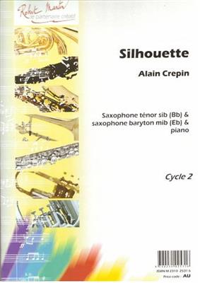 Alain Crépin: Silhouette, Ténor ou Baryton: Saxophon
