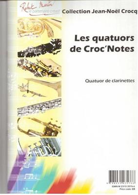 Jean Noel Crocq: Les Quatuors de Croc'Notes: Klarinette Ensemble