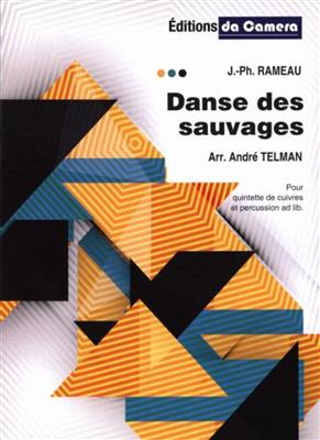 Jean Philippe Rameau: Danse Des Sauvages: (Arr. André Telman): Blechbläser Ensemble
