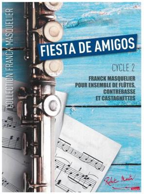 Franck Masquelier: Fiesta De Amigos: Flöte Ensemble