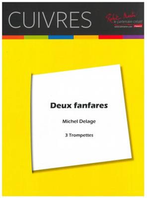 Michel Delage: Deux Fanfares Pour Trois Trompettes: Trompete Ensemble