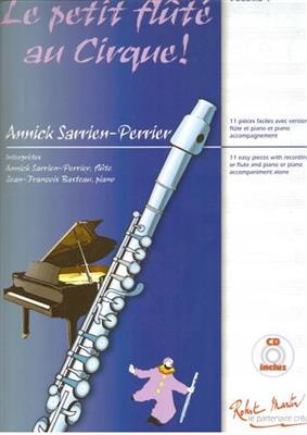 Annick Sarrien Perrier: Le Petit Flûté au Cirque Vol. 4: Flöte mit Begleitung