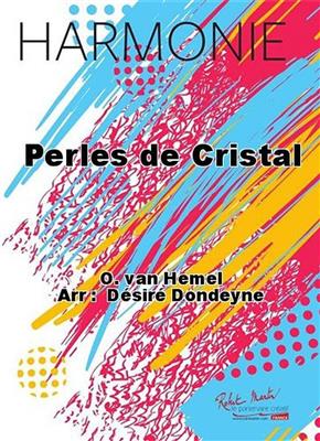 Oscar van Hemel: Perles de Cristal: Blasorchester