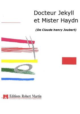 Claude-Henry Joubert: Docteur Jekyll et Mister Haydn: Gemischter Chor mit Ensemble