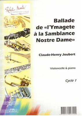 Claude-Henry Joubert: Ballade de l'Ymagète à la Samblance Nostre Dame: Cello mit Begleitung