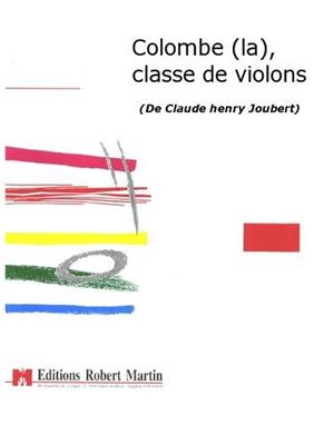 Claude-Henry Joubert: La Colombe, Classe de Violons: Gemischter Chor mit Ensemble